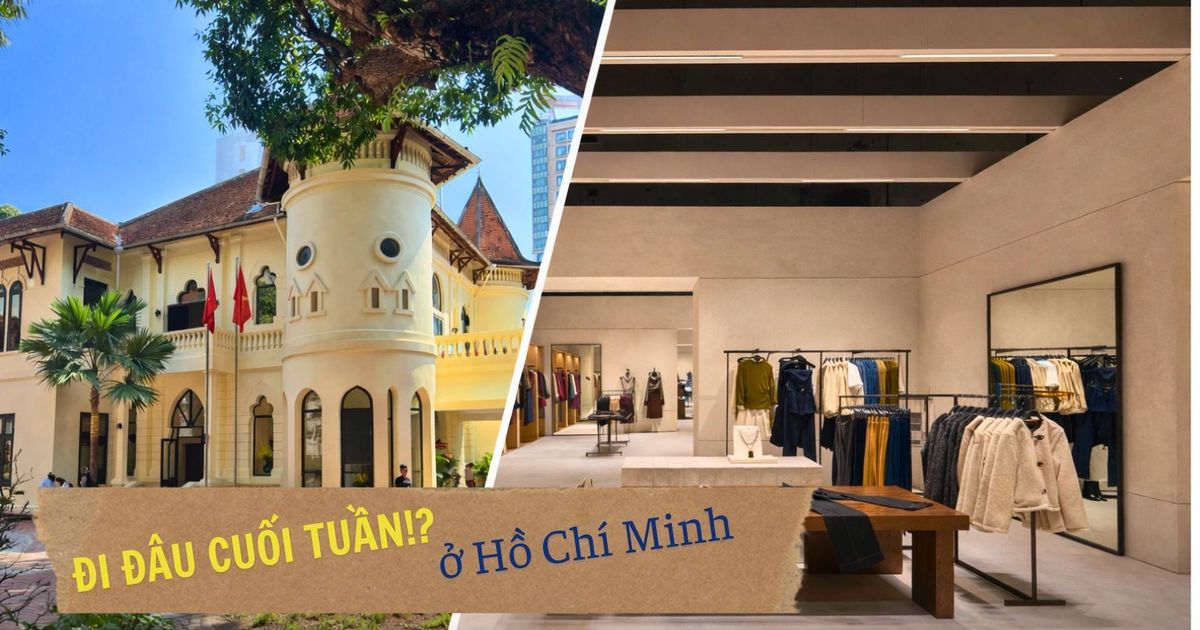 “Đi đâu cuối tuần!?” Gợi ý những không gian mới đáng thử ở TP.HCM